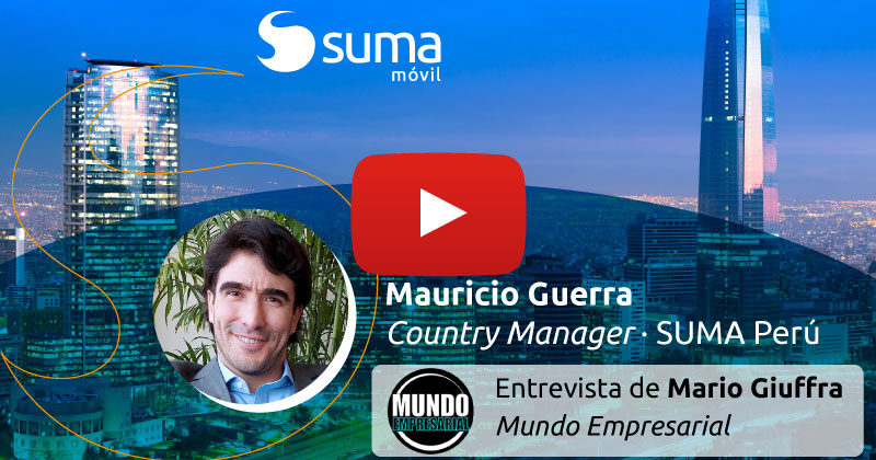 SUMA móvil - Noticia: Mundo Empresarial entrevista a Mauricio Guerra