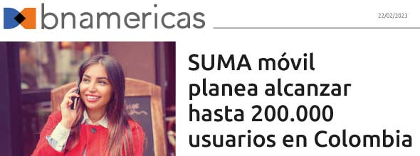 SUMA móvil - Noticia: SUMA móvil planea alcanzar hasta 200.000 usuarios en Colombia